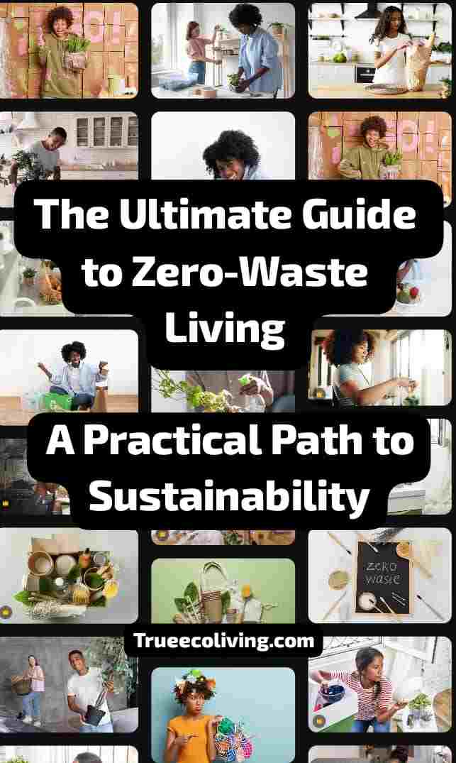 The Ultimate Guide to Zero-Waste Living: A Practical Path to Sustainability