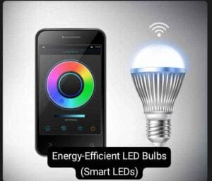Energy-Efficient LED Bulbs (Smart LEDs)