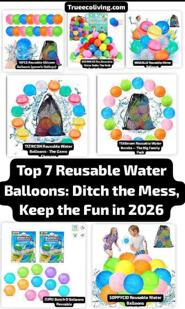 Top 7 Reusable Water Balloons: Ditch the Mess, Keep the Fun in 2026