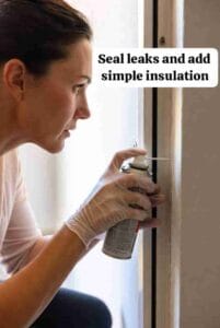Seal leaks and add simple insulation