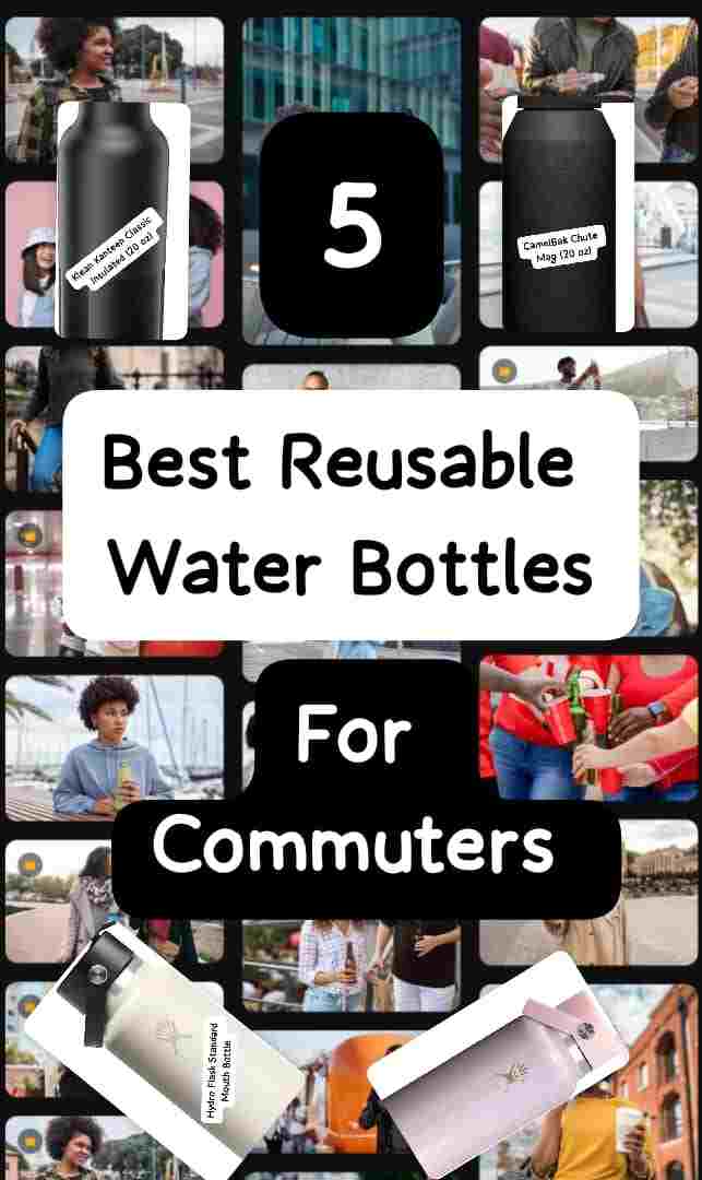 Best Reusable Water Bottles for Commuters