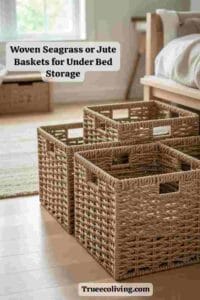 Woven Seagrass or Jute Baskets for Under Bed Storage