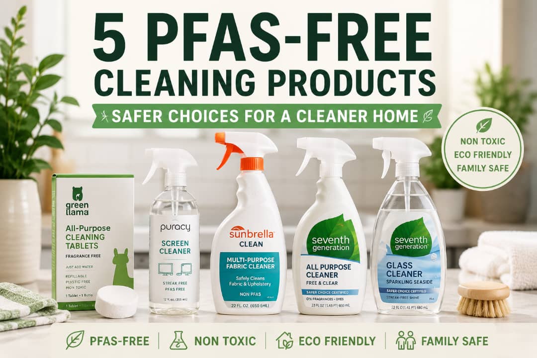 5 Best PFAS Free Cleaning Products for a Safer Home